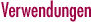 Verwendungen